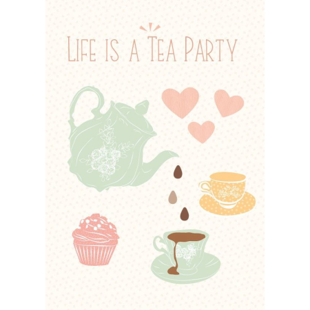 Αφίσα 'Life Is A Tea Party'...