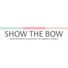 SHOW THE BOW